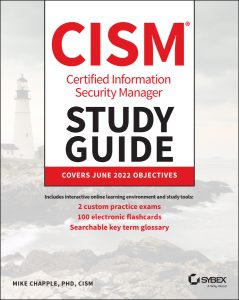 CISM Certified Information Security Manager Study Guide by Mike Chapple CISM Certified Information Security Manager Study Guide by Mike Chapple