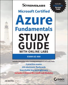 Microsoft Certified Azure Fundamentals Study Guide with Online Labs: Exam AZ-900 1st Edition by James Boyce Microsoft Certified Azure Fundamentals Study Guide with Online Labs: Exam AZ-900 1st Edition by James Boyce