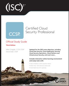 (ISC)2 CCSP Certified Cloud Security Professional Official Study Guide, 3rd Edition by Mike Chapple, David Seidl (ISC)2 CCSP Certified Cloud Security Professional Official Study Guide, 3rd Edition by Mike Chapple, David Seidl