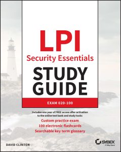 LPI Security Essentials Study Guide: Exam 020-100 1st Edition by David Clinton LPI Security Essentials Study Guide: Exam 020-100 1st Edition by David Clinton