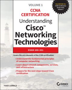 Understanding Cisco Networking Technologies, Volume 1: Exam 200-301 by Todd Lammle Understanding Cisco Networking Technologies, Volume 1: Exam 200-301 by Todd Lammle
