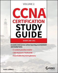 CCNA Certification Study Guide, Volume 2: Exam 200-301 by Todd Lammle CCNA Certification Study Guide, Volume 2: Exam 200-301 by Todd Lammle