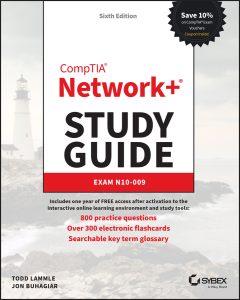CompTIA Network+ Study Guide: Exam N10-009 6e by Todd Lammle, Jon Buhagiar CompTIA Network+ Study Guide: Exam N10-009 6e by Todd Lammle, Jon Buhagiar