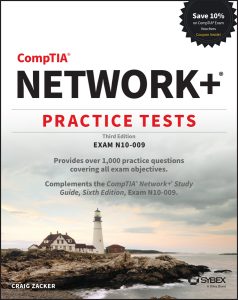 CompTIA Network+ Practice Tests: Exam N10-009, 3e by Craig Zacker CompTIA Network+ Practice Tests: Exam N10-009, 3e by Craig Zacker