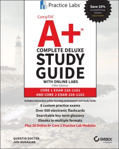 CompTIA A+ Complete Deluxe Study Guide with Online Labs: Core 1 Exam 220-1101 and Core 2 Exam 220-1102, 5th Edition by Quentin Docter, Jon Buhagiar CompTIA A+ Complete Deluxe Study Guide with Online Labs: Core 1 Exam 220-1101 and Core 2 Exam 220-1102, 5th Edition by Quentin Docter, Jon Buhagiar