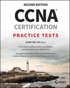 CCNA Certification Practice Tests: Exam 200-301 v1.1, 2nd Edition by Jon Buhagiar CCNA Certification Practice Tests: Exam 200-301 v1.1, 2nd Edition by Jon Buhagiar