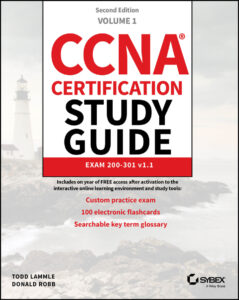 CCNA Certification Study Guide Volume 1: Exam 200-301 v1.1, 2nd Edition by Todd Lammle, Donald Robb CCNA Certification Study Guide Volume 1: Exam 200-301 v1.1, 2nd Edition by Todd Lammle, Donald Robb