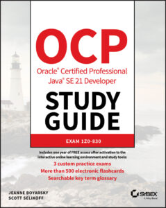 OCP Oracle Certified Professional Java SE 21 Developer Study Guide by Jeanne Boyarsky, Scott Selikoff OCP Oracle Certified Professional Java SE 21 Developer Study Guide by Jeanne Boyarsky, Scott Selikoff