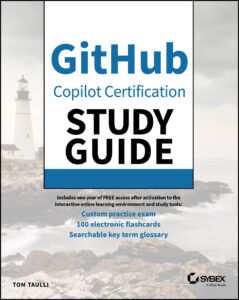 GitHub Copilot Certification Study Guide by Tom Taulli GitHub Copilot Certification Study Guide by Tom Taulli